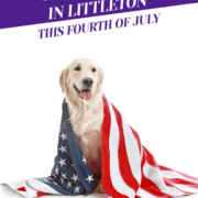 5 Things To Do In Littleton This Fourth of July_Header
